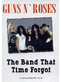 Guns N'Roses - The Band That Time Forgot