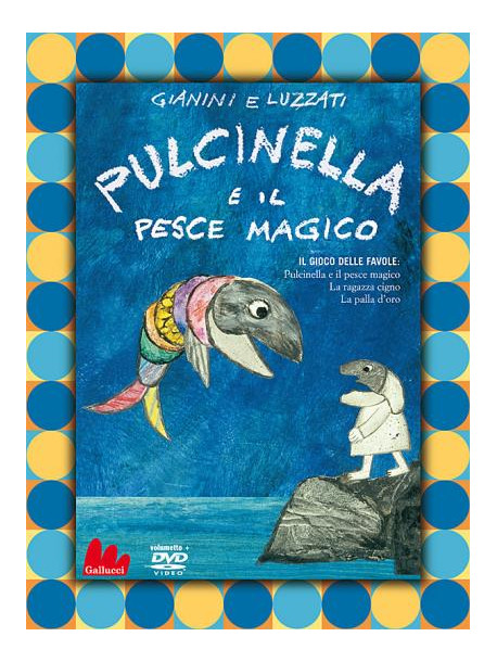Pulcinella E Il Pesce Magico