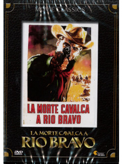 Morte Cavalca A Rio Bravo (La)