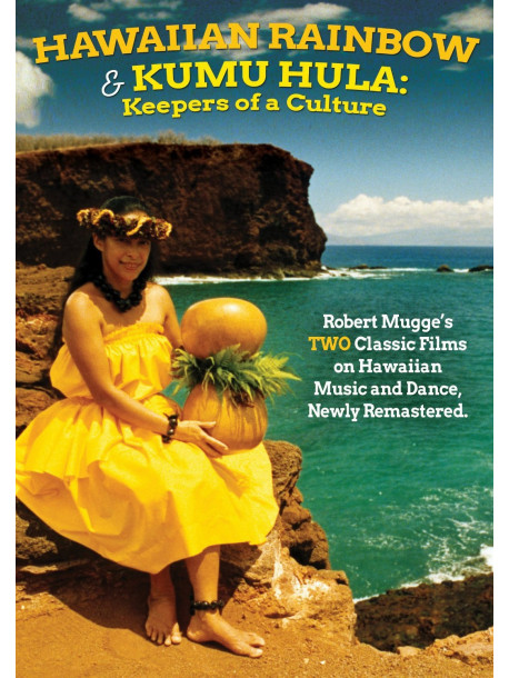 Hawaiian Rainbow / Kumu Hula: Keepers Of A Culture