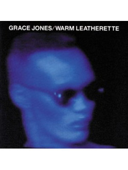 Grace Jones - Warm Leatherette