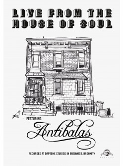 Antibalas - Live From The House Of Soul