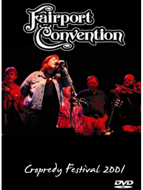 Fairport Convention - Cropredy Festival 2001