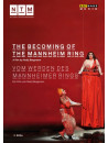 Becoming Of The Mannheim Ring (The) (2 Dvd)