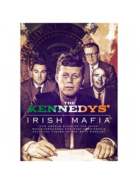 The Kennedys' Irish Mafia [Edizione: Regno Unito]