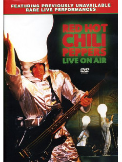 Red Hot Chili Peppers - Live On Air