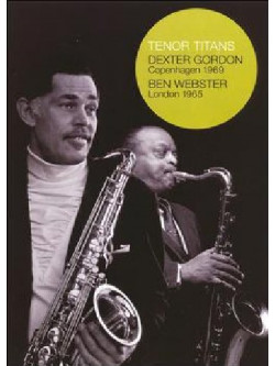 Dexter Gordon / Ben Webster - Tenor Titans