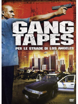 Gang Tapes - Per Le Strade Di Los Angeles