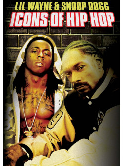 Icons Of Hip Hop: Lil Wayne & Snoop Dogg