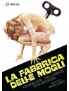 Fabbrica Delle Mogli (La)