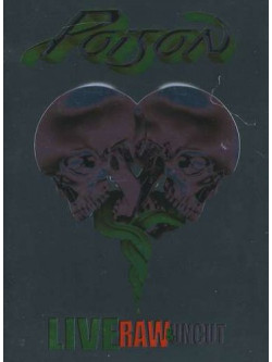 Poison - Live  Raw And Uncut (Dvd+Cd)