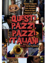 Questi Pazzi, Pazzi Italiani