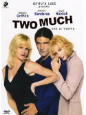 Two Much - Uno Di Troppo