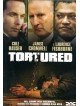 Tortured