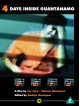 Four Days Inside Guantanamo [Edizione: Regno Unito]