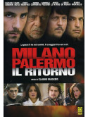 Milano Palermo - Il Ritorno