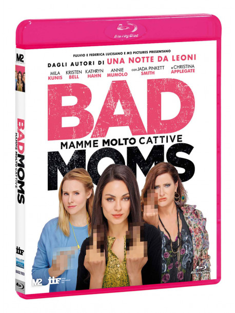 Bad Moms - Mamme Molto Cattive