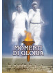 Momenti Di Gloria