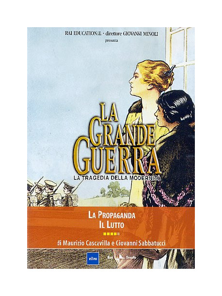 Grande Guerra (La) 04 - La Propaganda