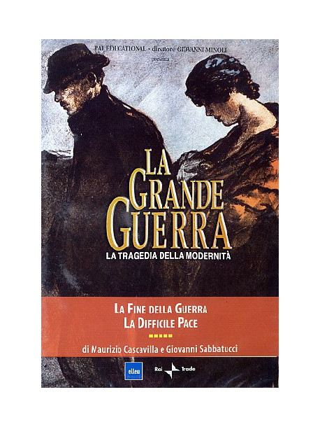 Grande Guerra (La) 05 - La Fine Della Guerra