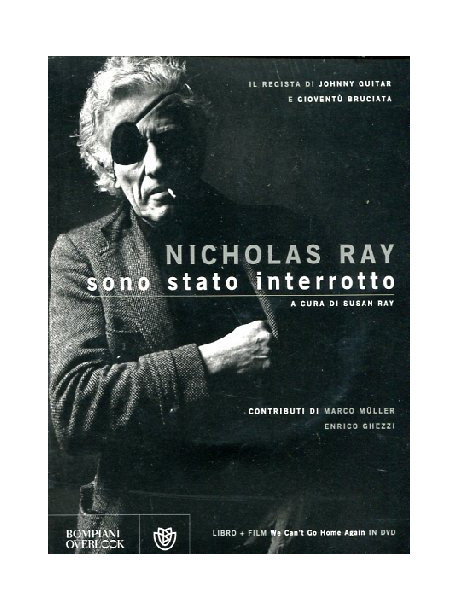 Nicholas Ray - Sono Stato Interrotto (Dvd+Libro)