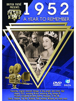British Pathe News  1952 A Year To Remember [Edizione: Regno Unito]