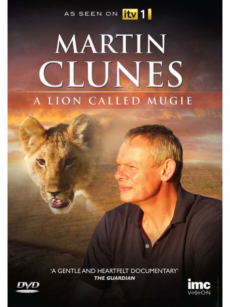 Martin Clunes  A Lion Called Mugie [Edizione: Regno Unito]