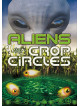Aliens  Crop Circles [Edizione: Regno Unito]
