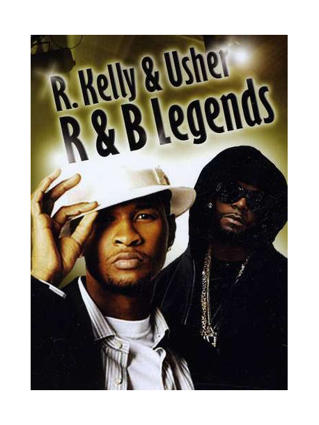 R&B Legends: R. Kelly & Usher Raymond