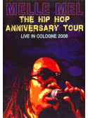 Melle Mel - Hip Hop Anniversary Tour Cologne 2008