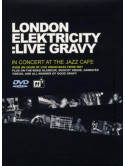 London Elektricity: Live Gravy - In Concert At The Jazz Cafe