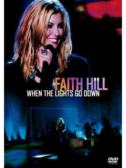 Faith Hill - When The Lights Go Down