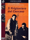 Prigioniero Del Caucaso (Il)