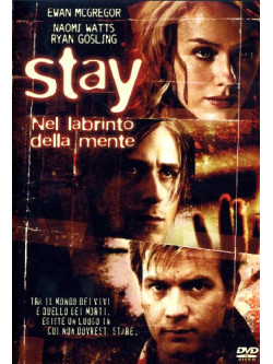 Stay - Nel Labirinto Della Mente