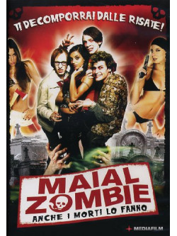 Maial Zombie - Anche I Morti Lo Fanno