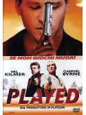 Played - Se Non Giochi Muori