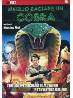 Meglio Baciare Un Cobra
