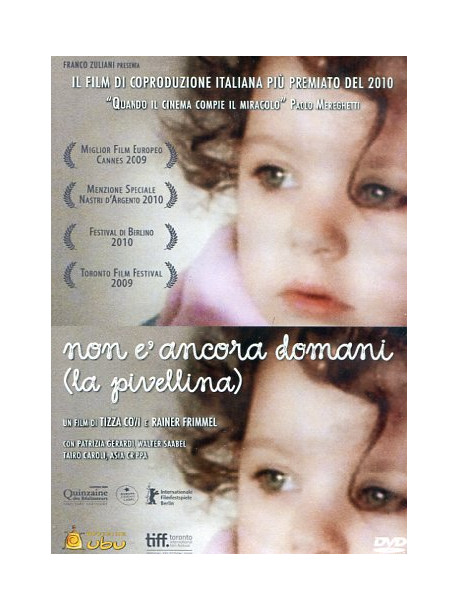 Non E' Ancora Domani - La Pivellina