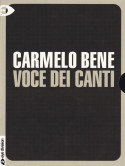 Carmelo Bene - Voce Dei Canti