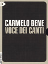 Carmelo Bene - Voce Dei Canti