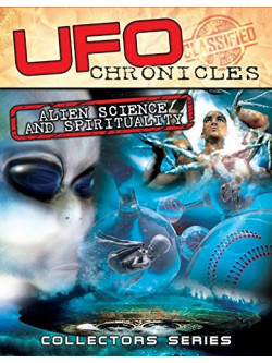 Ufo Chronicles Alien Science  Spirituality [Edizione: Regno Unito]