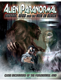 Alien Paranormal Bigfoot Ufos And The Men In Black [Edizione: Regno Unito]