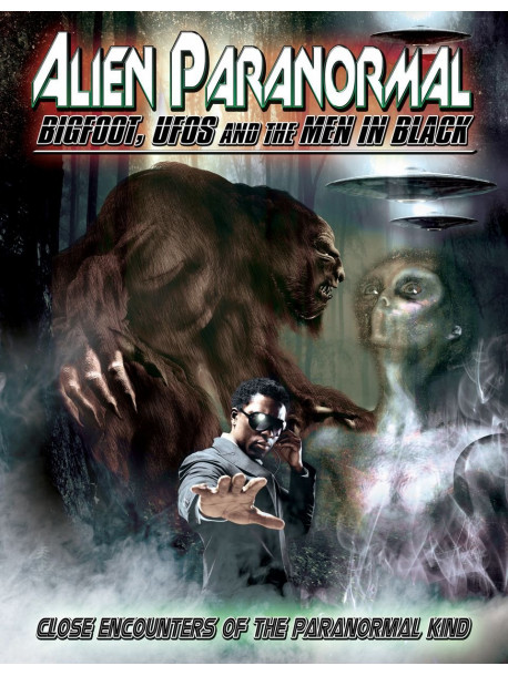 Alien Paranormal Bigfoot Ufos And The Men In Black [Edizione: Regno Unito]