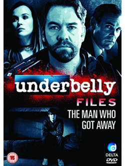 Underbelly Files  The Man Who Got Away [Edizione: Regno Unito]