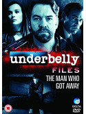 Underbelly Files  The Man Who Got Away [Edizione: Regno Unito]