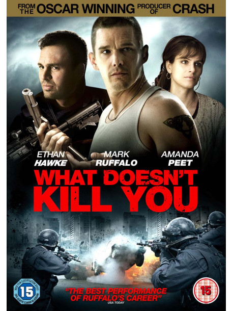 What Doesnt Kill You [Edizione: Regno Unito]