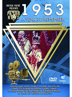 British Pathe News  1953 A Year To Remember [Edizione: Regno Unito]