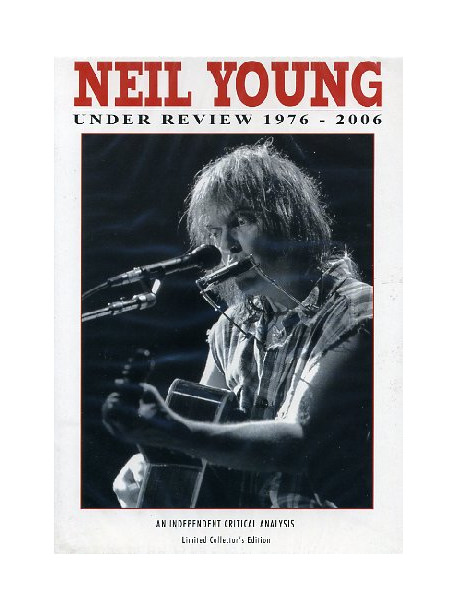 Neil Young - Under Review 1976-2006