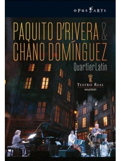 Paquito D'Rivera / Chano Dominguez - Quartier Latin