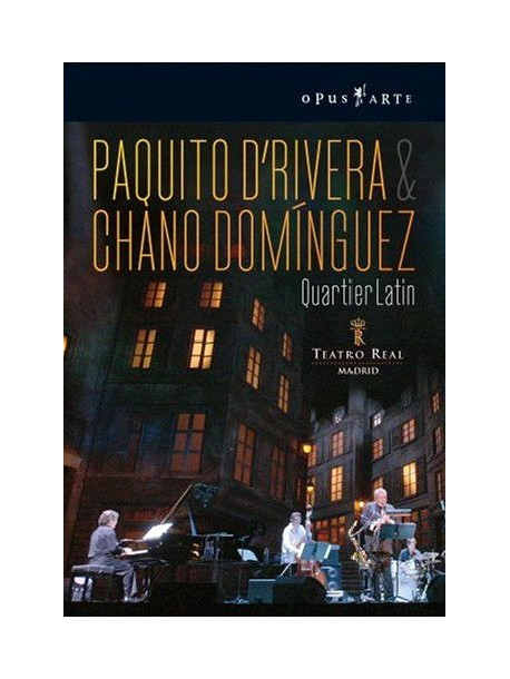 Paquito D'Rivera / Chano Dominguez - Quartier Latin